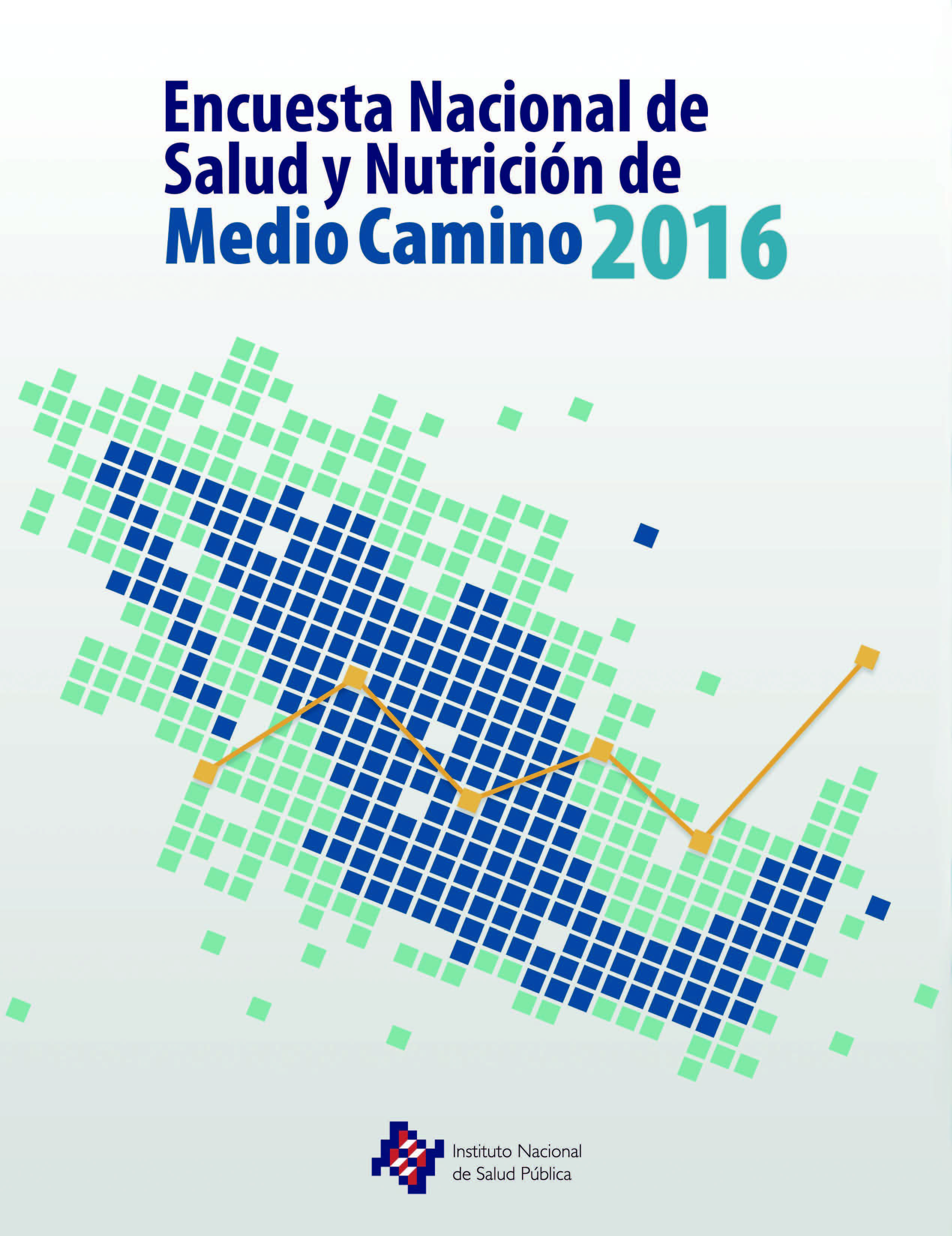 Encuesta Nacional de Salud y Nutrición de Medio Camino Encuesta Nacional de Salud y Nutrición de Medio Camino