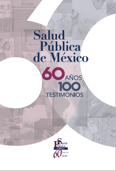 Salud Pública de México. 60 años, 100 testimonios
