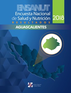 Encuesta Nacional de Salud y Nutrición 2018. Resultados de Aguascalientes