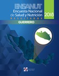 Encuesta Nacional de Salud y Nutrición 2018. Resultados de Guerrero