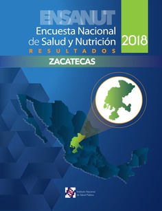Encuesta Nacional de Salud y Nutrición 2018. Resultados de Zacatecas