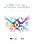 BASES CONCEPTUALES PARA LA INVESTIGACIÓN EN SISTEMAS DE SALUD 