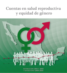 Cuentas en salud reproductiva y equidad de género. Estimación 2014 y 2015 y evolución 2003-2015  