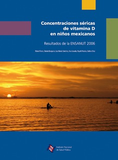 Concentraciones séricas de vitamina D en niños mexicanos. Resultados de la ENSANUT 2006