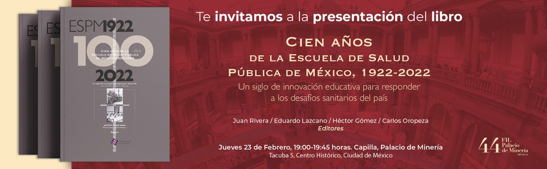 Presentación del libro Cien años de la Escuela de Salud Pública de México, 1922-2022